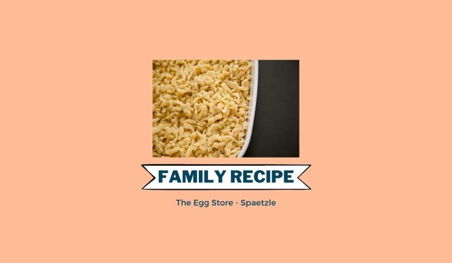 The Egg Store - Spaetzle